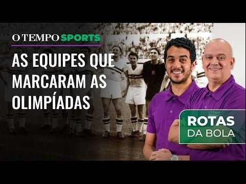 Rotas da Bola analisa a história do futebol nos Jogos Olímpicos