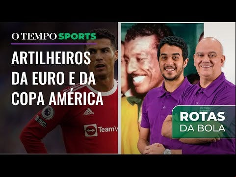 Rotas da Bola 136 - Artilheiros de Euro e Copa América